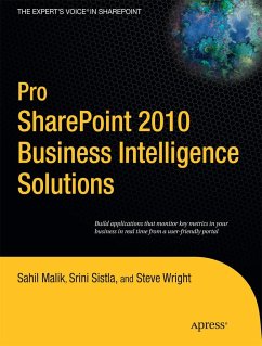 Pro SharePoint 2010 Business Intelligence Solutions - Malik, Sahil;LLC, Winsmarts;Sistla, Srini