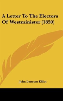 A Letter To The Electors Of Westminister (1850)