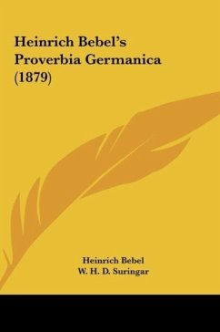 Heinrich Bebel's Proverbia Germanica (1879) - Bebel, Heinrich; Suringar, W. H. D.