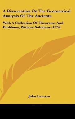 A Dissertation On The Geometrical Analysis Of The Ancients - Lawson, John