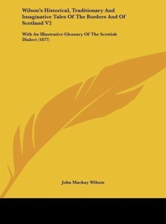Wilson's Historical, Traditionary And Imaginative Tales Of The Borders And Of Scotland V2