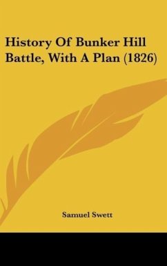 History Of Bunker Hill Battle, With A Plan (1826)