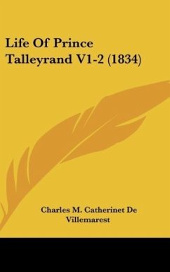 Life Of Prince Talleyrand V1-2 (1834) - De Villemarest, Charles M. Catherinet