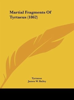 Martial Fragments Of Tyrtaeus (1862) - Tyrtaeus