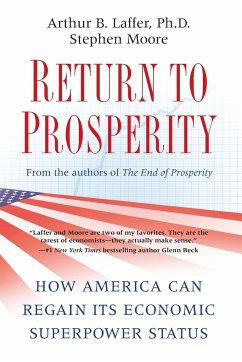 Return to Prosperity - Laffer, Arthur B.; Moore, Stephen