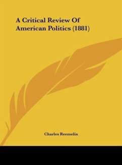 A Critical Review Of American Politics (1881)