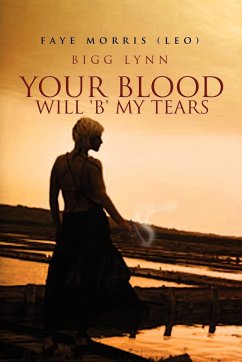 Your Blood Will 'b' My Tears - Morris (Leo), Faye