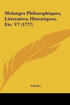 Melanges Philosophiques, Litteraires, Historiques, Etc. V7 (1777)