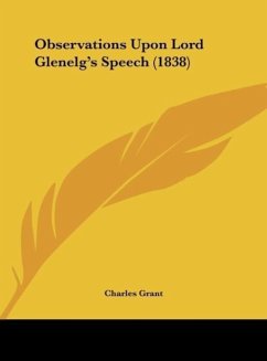 Observations Upon Lord Glenelg's Speech (1838)