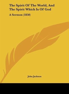 The Spirit Of The World, And The Spirit Which Is Of God - Jackson, John