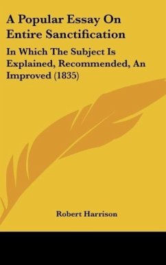 A Popular Essay On Entire Sanctification - Harrison, Robert