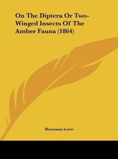 On The Diptera Or Two-Winged Insects Of The Amber Fauna (1864) - Loew, Hermann