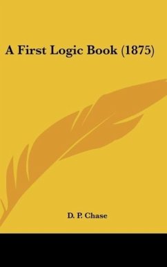 A First Logic Book (1875) - Chase, D. P.