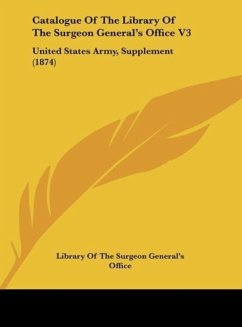 Catalogue Of The Library Of The Surgeon General's Office V3 - Library Of The Surgeon General's Office