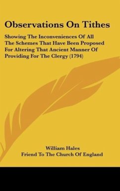 Observations On Tithes - Hales, William; Friend To The Church Of England