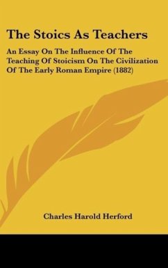 The Stoics As Teachers - Herford, Charles Harold