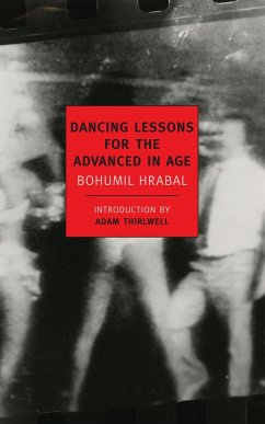 Dancing Lessons for the Advanced in Age - Hrabal, Bohumil