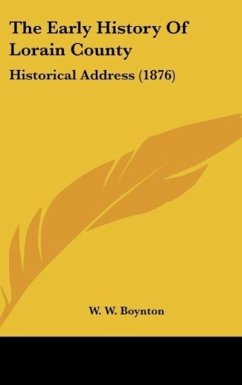 The Early History Of Lorain County - Boynton, W. W.