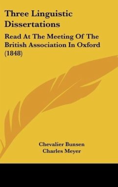 Three Linguistic Dissertations - Bunsen, Chevalier; Meyer, Charles; Muller, Max