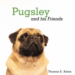 Pugsley and His Friends - Adam, Thomas S.