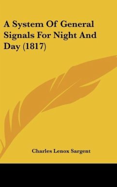 A System Of General Signals For Night And Day (1817) - Sargent, Charles Lenox