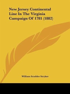 New Jersey Continental Line In The Virginia Campaign Of 1781 (1882) - Stryker, William Scudder