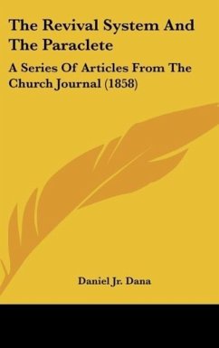 The Revival System And The Paraclete - Dana, Daniel Jr.