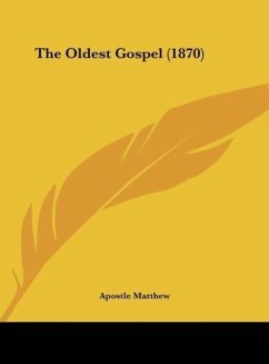 The Oldest Gospel (1870) - Matthew, Apostle