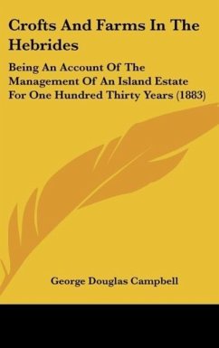 Crofts And Farms In The Hebrides - Campbell, George Douglas
