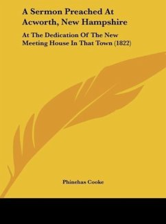 A Sermon Preached At Acworth, New Hampshire - Cooke, Phinehas