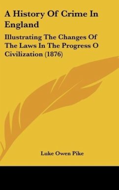A History Of Crime In England - Pike, Luke Owen