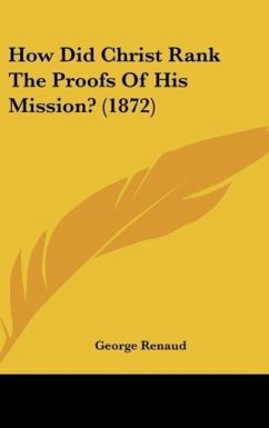 How Did Christ Rank The Proofs Of His Mission? (1872)