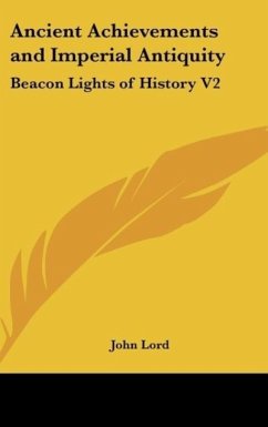 Ancient Achievements and Imperial Antiquity - Lord, John