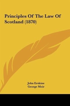 Principles Of The Law Of Scotland (1870) - Erskine, John