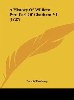 A History Of William Pitt, Earl Of Chatham V1 (1827)