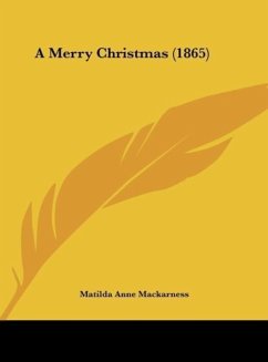 A Merry Christmas (1865) - Mackarness, Matilda Anne