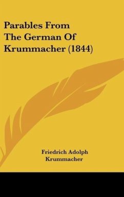 Parables From The German Of Krummacher (1844) - Krummacher, Friedrich Adolph