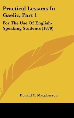 Practical Lessons In Gaelic, Part 1 - Macpherson, Donald C.