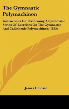 The Gymnastic Polymachinon - Chiosso, James