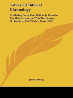 Tables Of Biblical Chronology - Strong, James