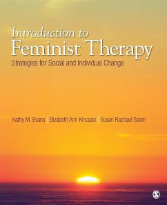 Introduction to Feminist Therapy - Evans, Kathy M.; Kincade, Elizabeth Ann; Seem, Susan Rachael