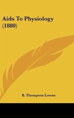 Aids To Physiology (1880) - Lowne, B. Thompson