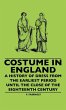 Costume In England - A History Of Dress... - Bild 1