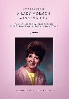 Letters from a Lady Mormon Missionary - Soria, Wendy Kaye Woolley