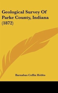 Geological Survey Of Parke County, Indiana (1872) - Hobbs, Barnabas Coffin