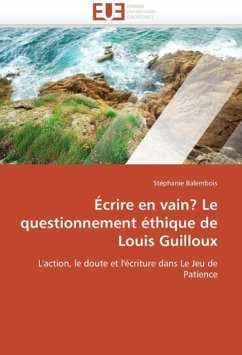 Écrire En Vain? Le Questionnement Éthique de Louis Guilloux