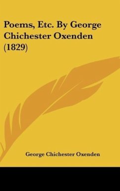 Poems, Etc. By George Chichester Oxenden (1829) - Oxenden, George Chichester