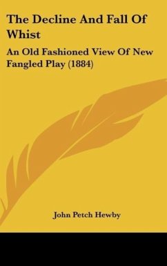 The Decline And Fall Of Whist - Hewby, John Petch