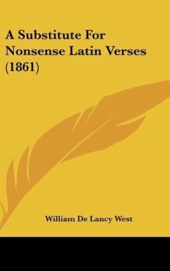 A Substitute For Nonsense Latin Verses (1861) - West, William De Lancy