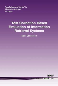 Test Collection Based Evaluation of Information Retrieval Systems - Sanderson, Mark